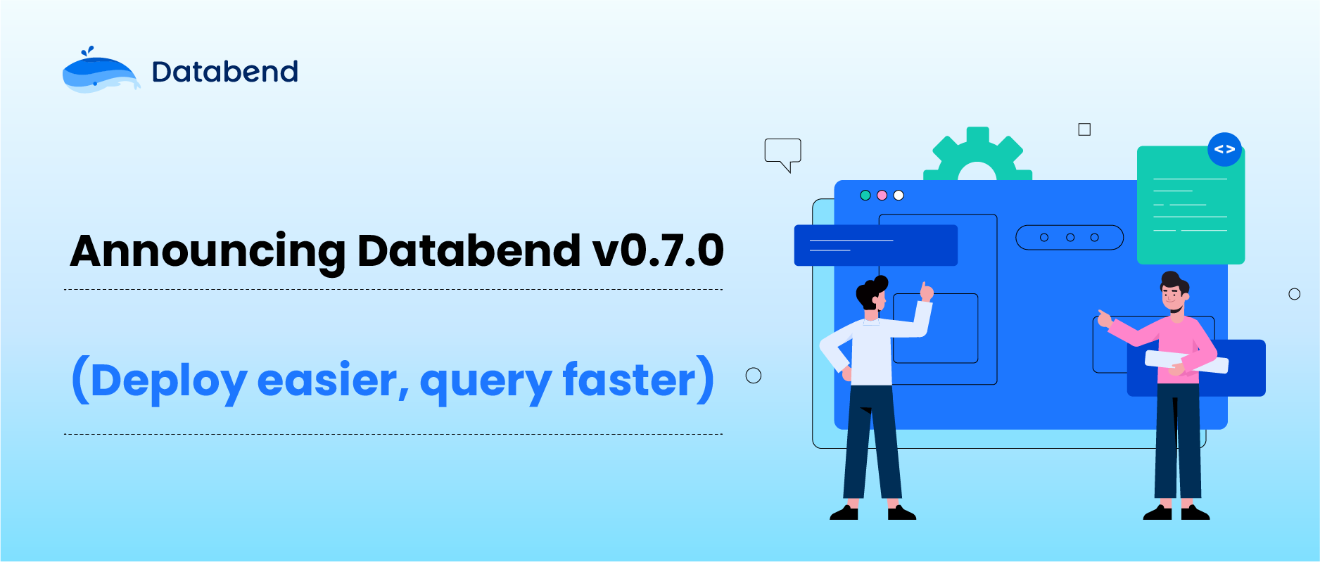 Announcing Databend v0.7.0 - Deploy easier, query faster